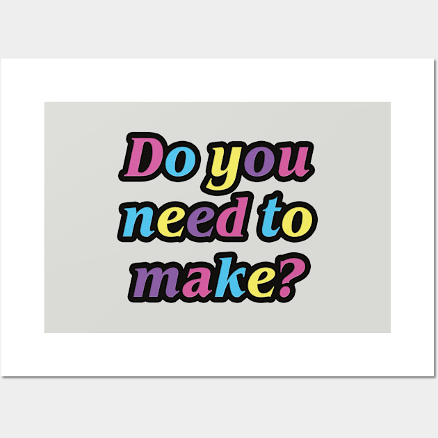 Do you need to make? Wall Art by helengarvey